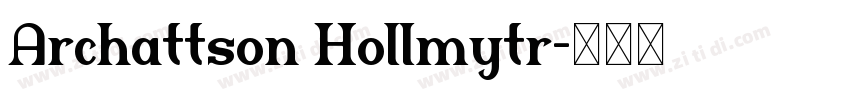 Archattson Hollmytr字体转换